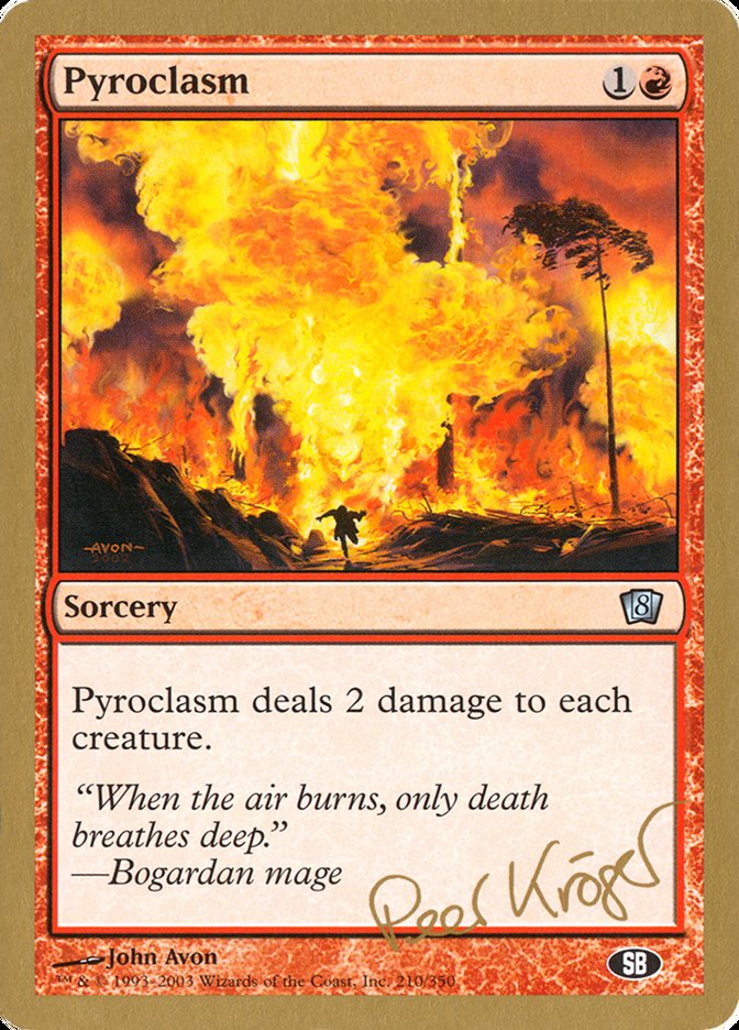 Pyroclasm (Peer Kroger) (SB) [World Championship Decks 2003] | Devastation Store