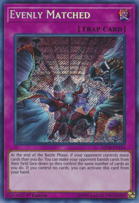 Evenly Matched [MP18-EN154] Secret Rare | Devastation Store