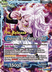 Android 21 // Android 21, the Nature of Evil (BT20-024) [Power Absorbed Prerelease Promos] | Devastation Store