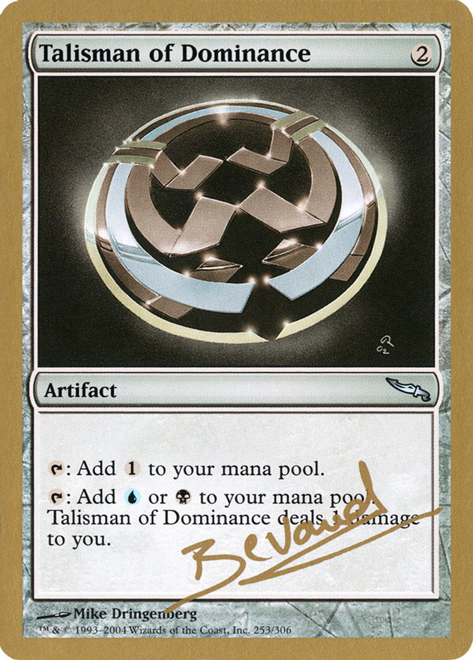 Talisman of Dominance (Manuel Bevand) [World Championship Decks 2004] | Devastation Store